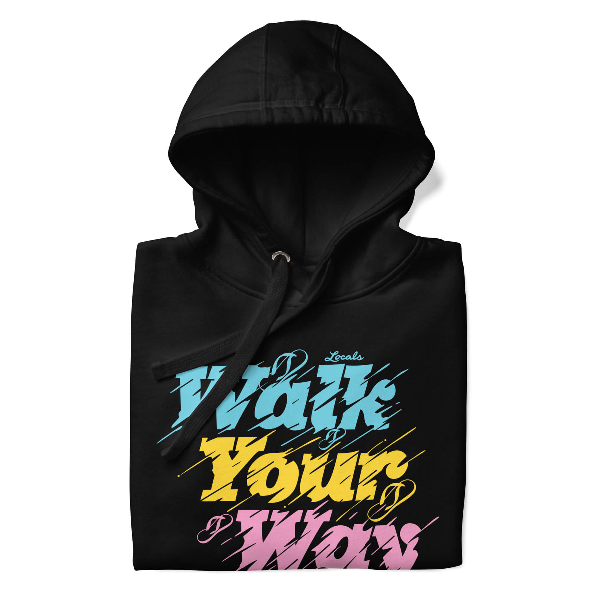 Walk Your Way Unisex Hoodie