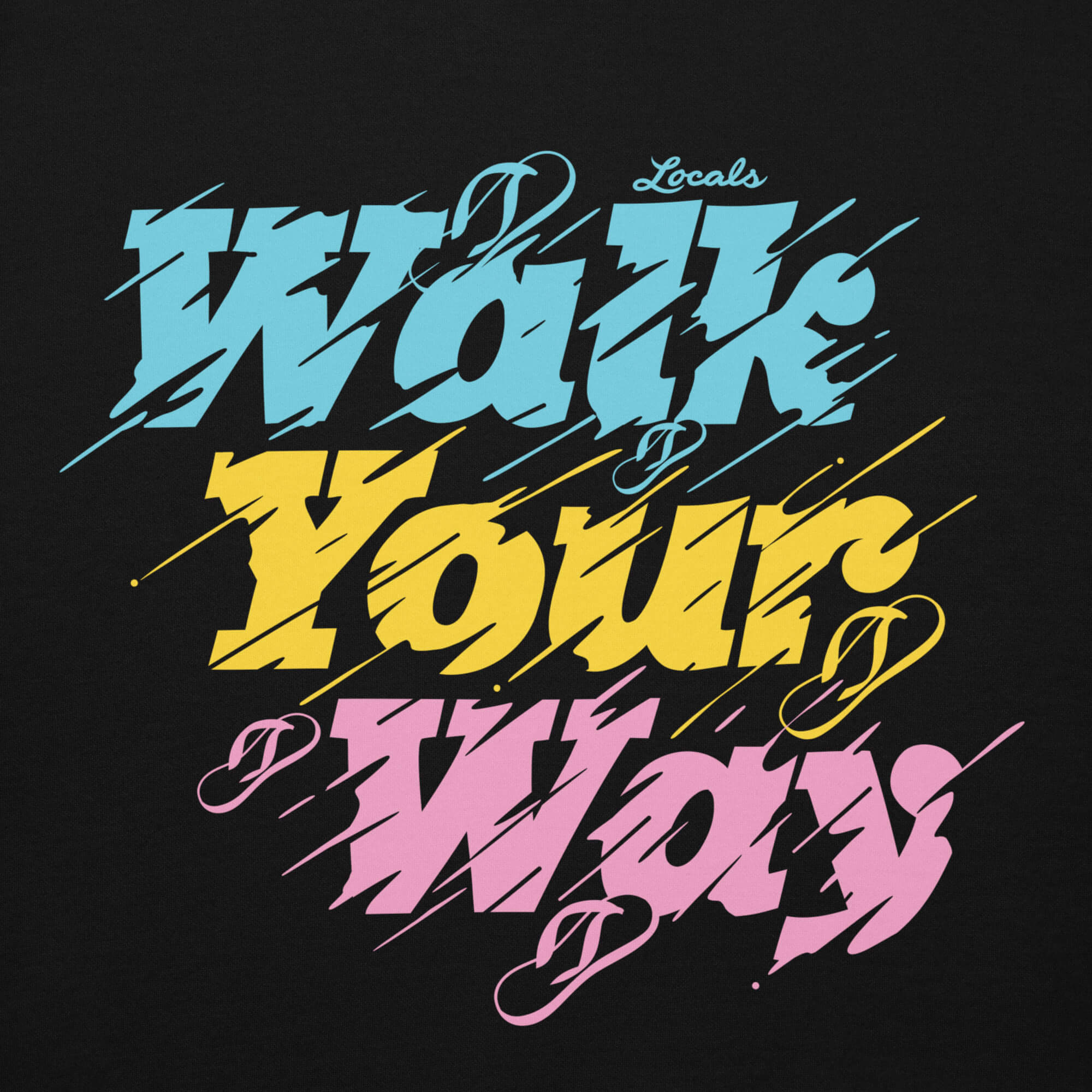 Walk Your Way Unisex Hoodie