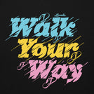 Walk Your Way Unisex Hoodie