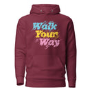 Walk Your Way Unisex Hoodie