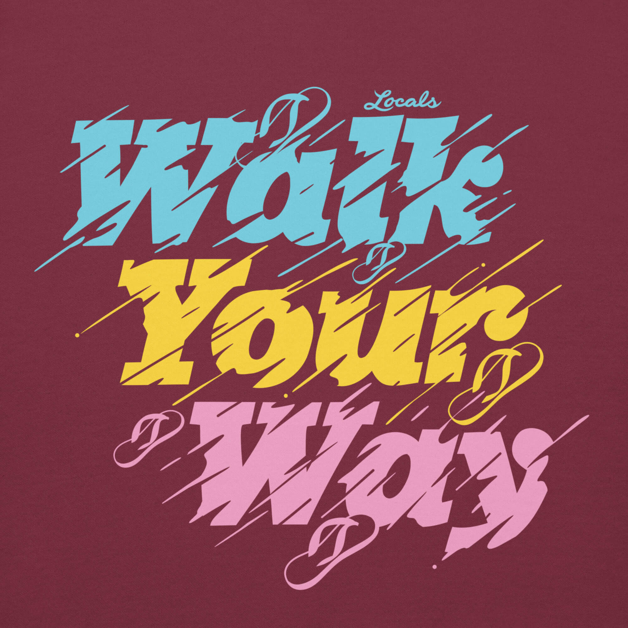 Walk Your Way Unisex Hoodie