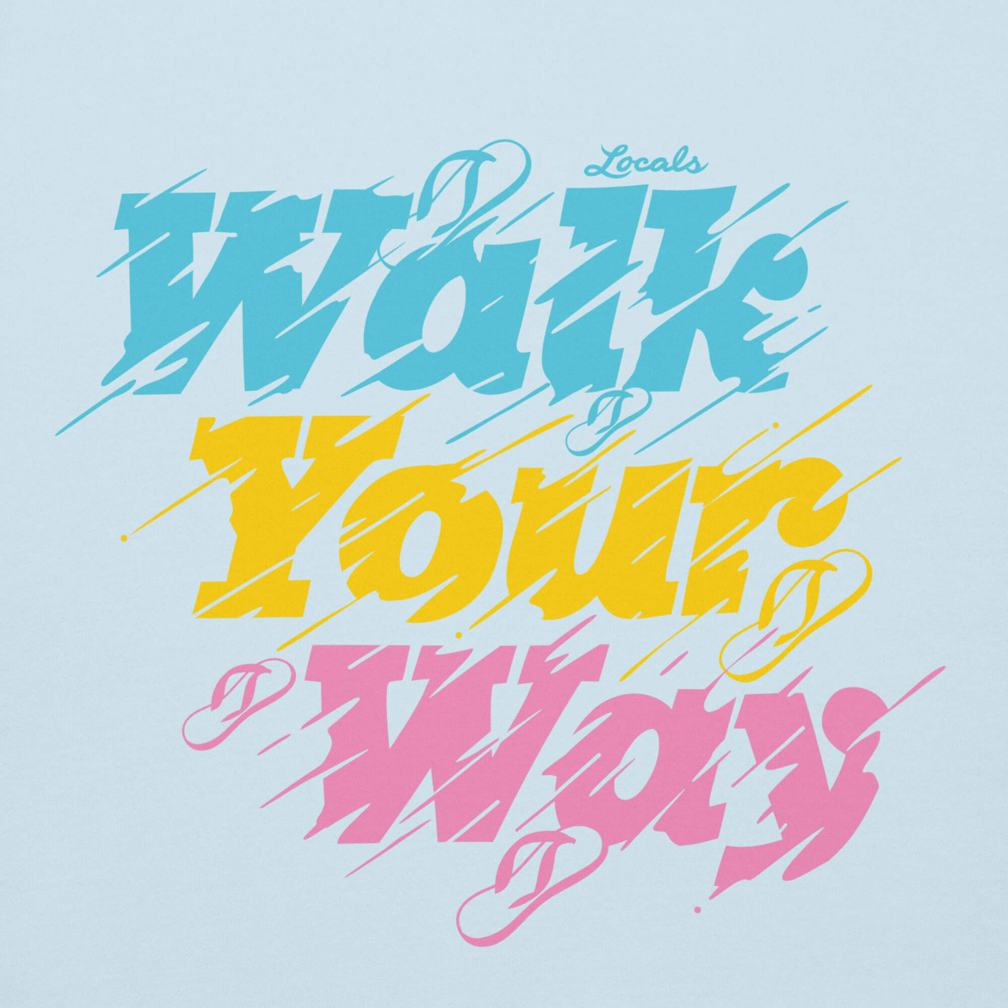 Walk Your Way Unisex Hoodie